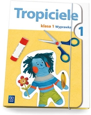 Tropiciele. Edukacja wczesnoszkolna - wyprawka, część 1, klasa 1