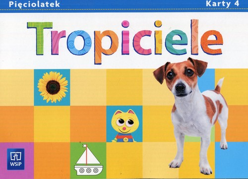 Tropiciele Pięciolatek Karty pracy Część 4