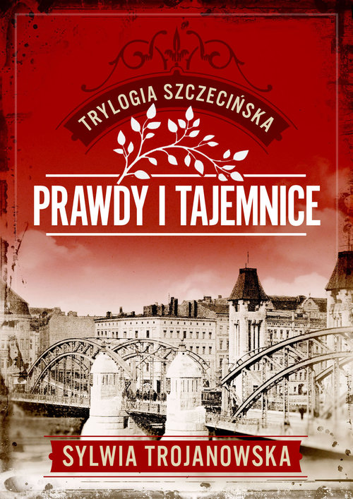 Trylogia szczecińska Tom 2 Prawdy i tajemnice