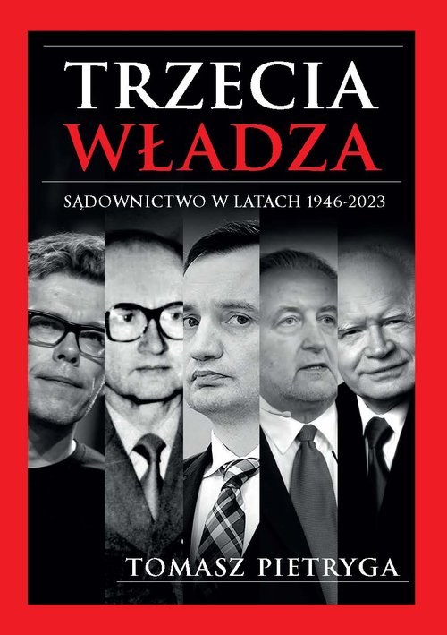 Trzecia władza Sądownictwo w latach 1946-2023