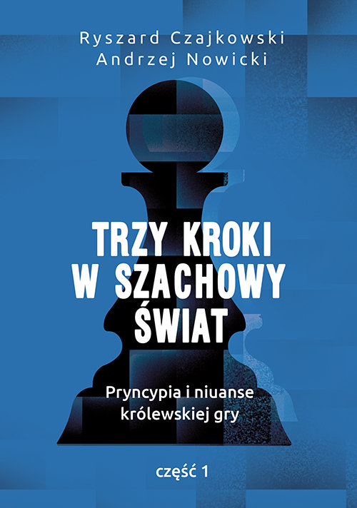 Trzy kroki w szachowy świat