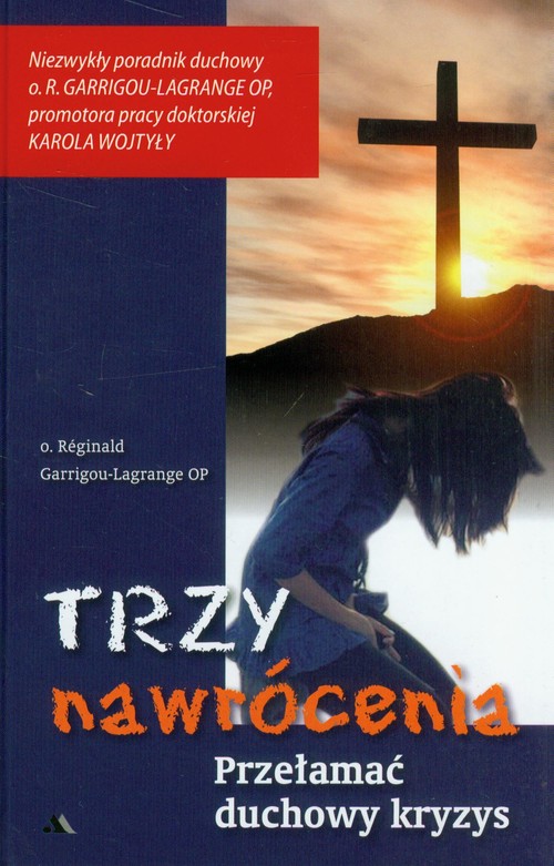 Trzy nawrócenia. Przełamać duchowy kryzys