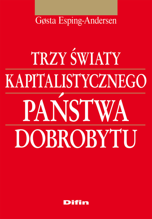 Trzy światy kapitalistycznego państwa dobrobytu