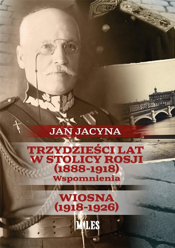 Trzydzieści lat w stolicy Rosji (1888-1918) Wspomnienia