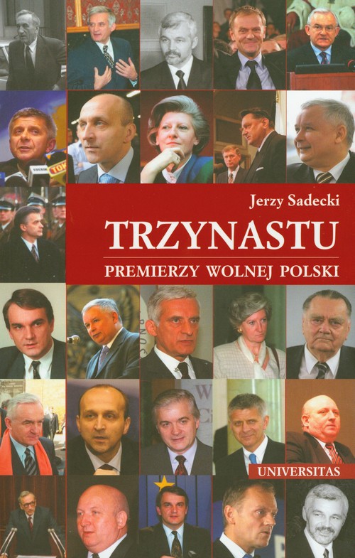 Trzynastu. Premierzy wolnej Polski