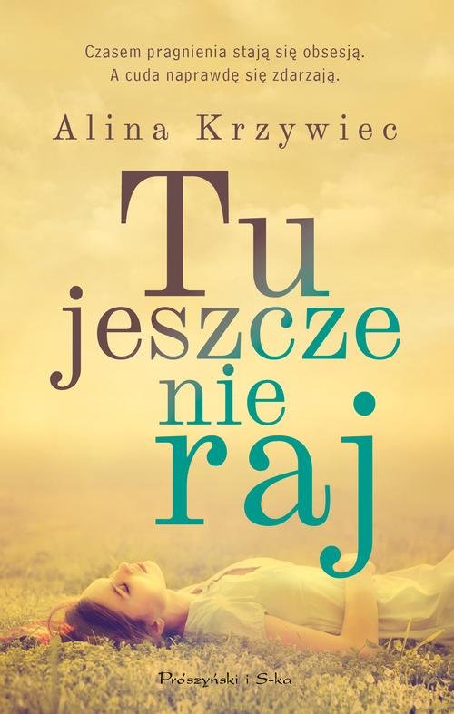 Tu jeszcze nie raj