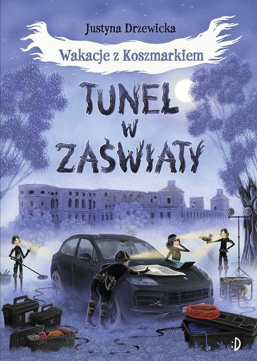 Tunel w zaświaty Wakacje z Koszmarkiem Tom 3