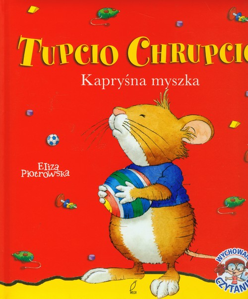 Tupcio Chrupcio. Kapryśna myszka