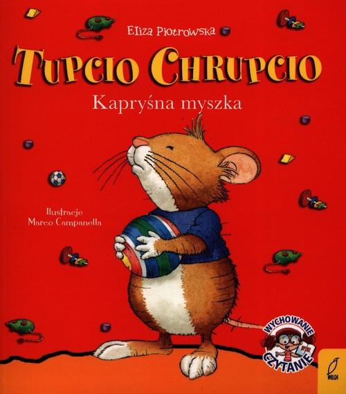 Tupcio Chrupcio Kapryśna myszka