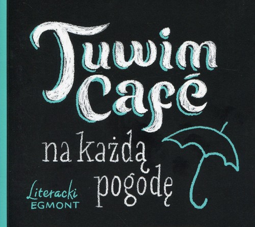 Tuwim Café. Na każdą pogodę