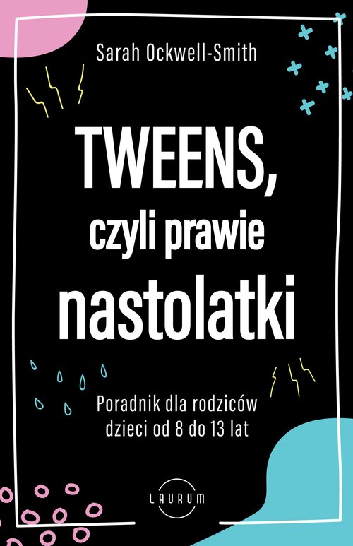Tweens czyli prawie nastolatki