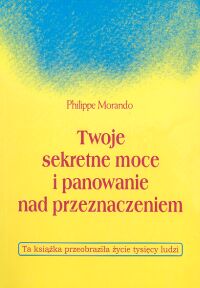Twoje sekretne moce i panowanie nad przeznaczeniem