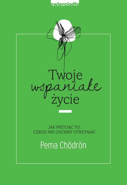 Twoje wspaniałe życie