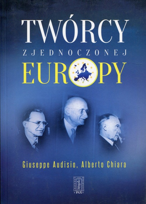 Twórcy zjednoczonej Europy