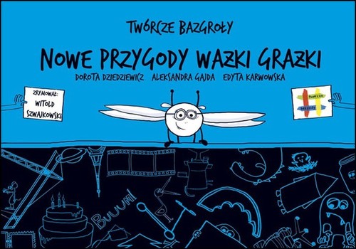 Twórcze bazgroły Nowe przygody Ważki Grażki