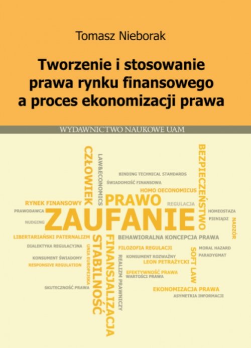 Tworzenie i stosowanie prawa rynku finansowego a proces ekonomizacji prawa