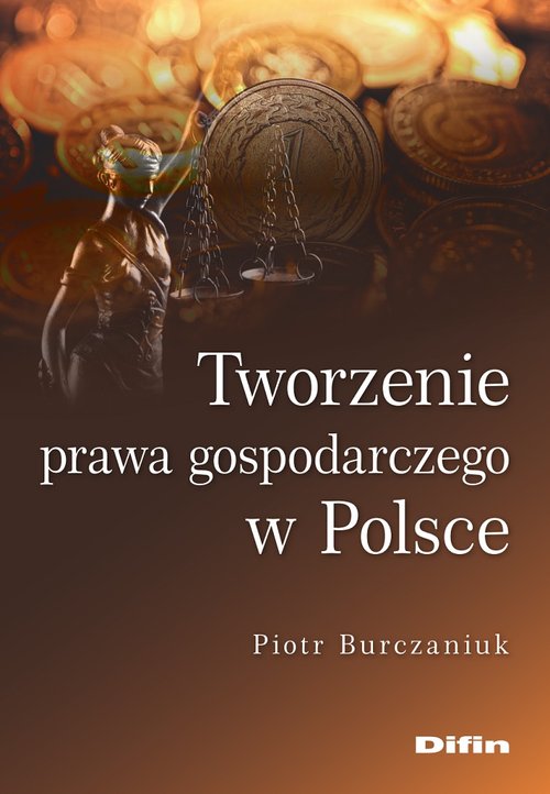 Tworzenie prawa gospodarczego w Polsce