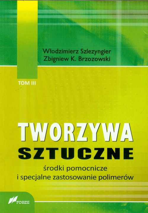 Tworzywa sztuczne Tom 3