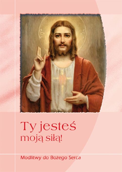 Ty jesteś moją siłą