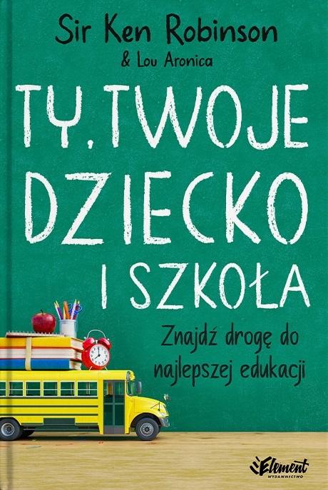 Ty, Twoje dziecko i szkoła. Znajdź drogę do najlepszej edukacji