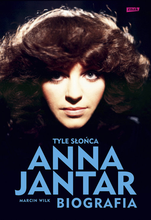 Tyle słońca. Anna Jantar. Biografia