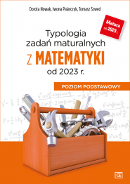 Typologia zadań maturalnych z matematyki od 2023 r. Poziom podstawowy