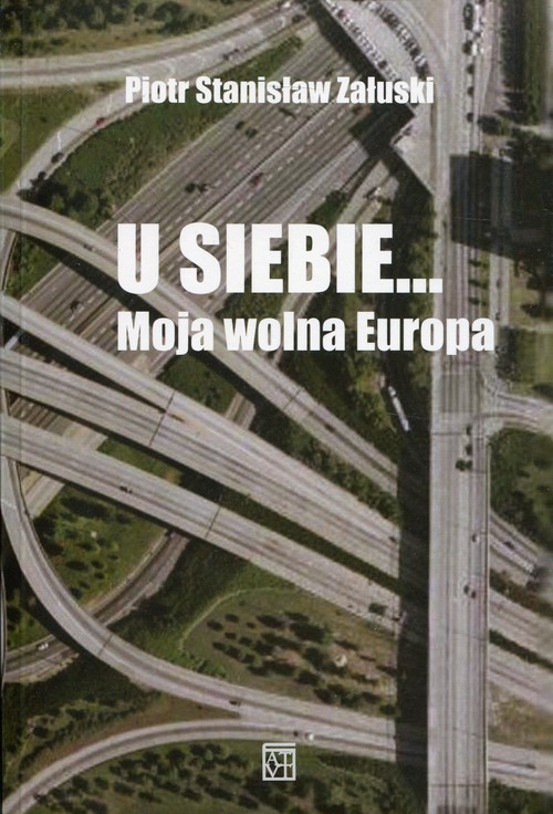 U siebie... Moja wolna Europa