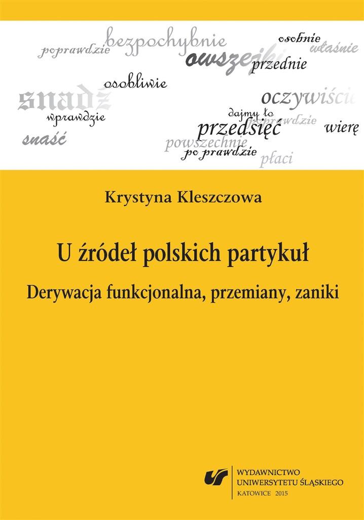 U źródeł polskich partykuł. Derywacja...