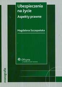 Ubezpieczenia na życie Aspekty prawne