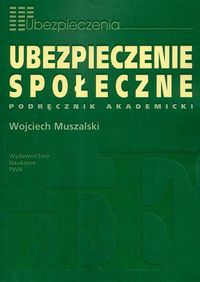 Ubezpieczenie społeczne Podręcznik akademicki