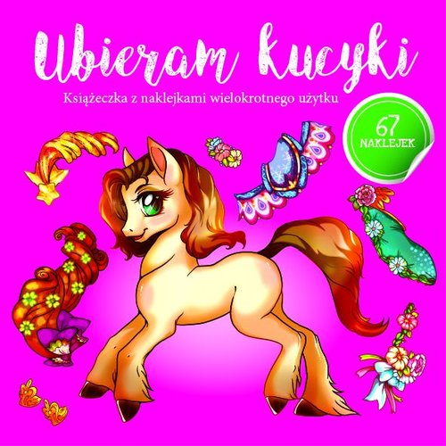 Ubieram zwierzątka Ubieram kucyki