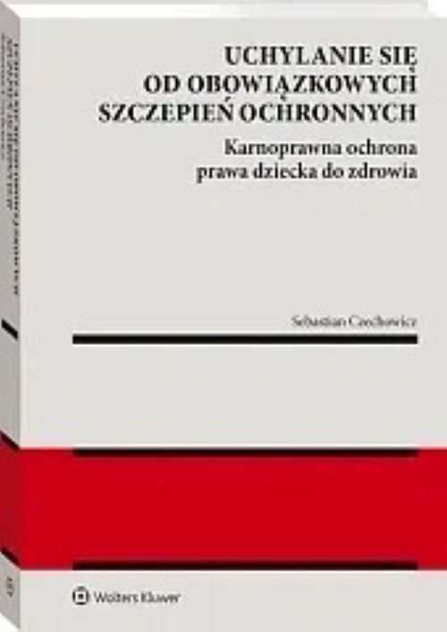 Uchylanie się od obowiązkowych szczepień ochronnych