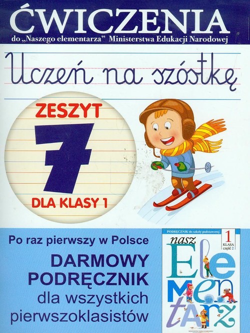 Język polski. Uczeń na szóstkę. Zeszyt 7. Klasa 1. Zeszyt ćwiczeń - szkoła podstawowa