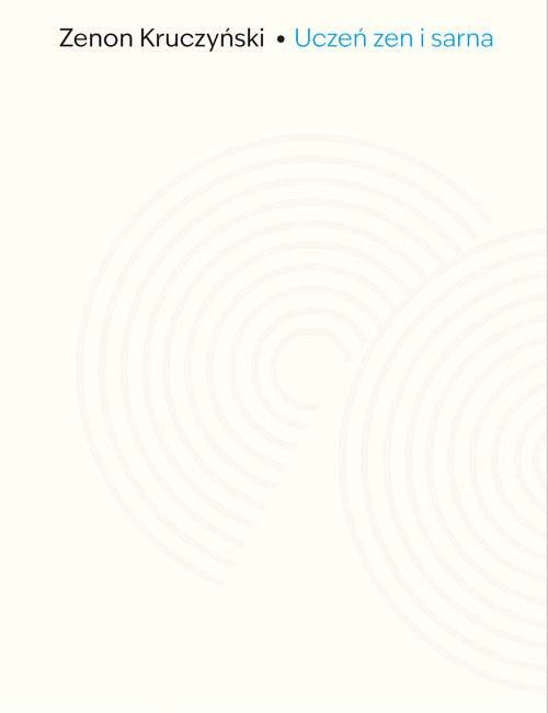 Uczeń zen i sarna. Zapiski z Drogi