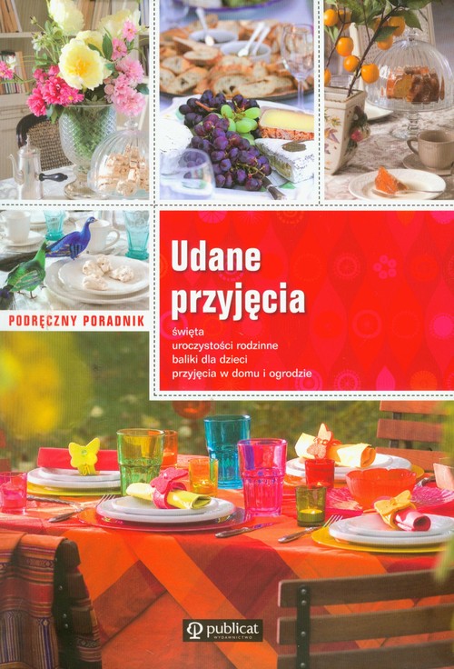 Udane przyjęcia. Podręczny poradnik