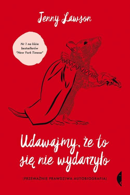 Udawajmy, że to się nie wydarzyło (przeważnie prawdziwa autobiografia)