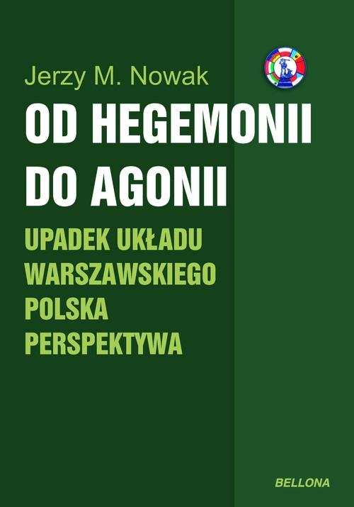 Układ Warszawski od Hegemonii do Agonii