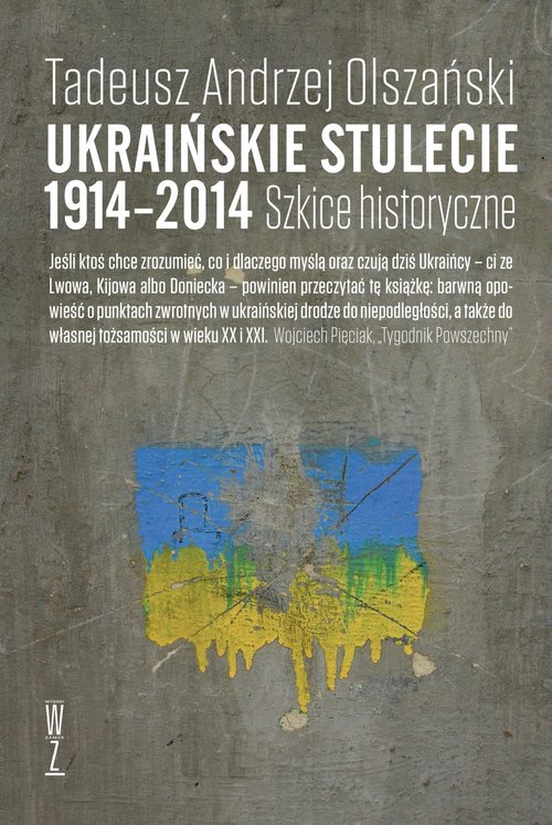 Ukraińskie stulecie 1914-2014