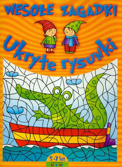 Ukryte rysunki Wesołe zagadki 5-7 lat