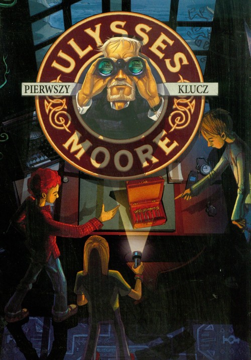 Ulysses Moore. Tom 6. Pierwszy klucz