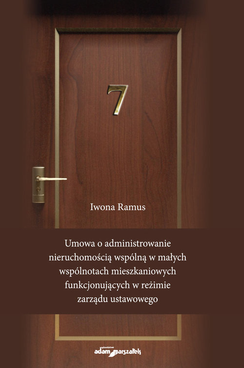 Umowa o administrowanie nieruchomością wspólną w małych wspólnotach mieszkaniowych funkcjonujących w