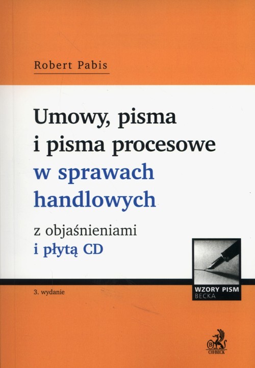 Umowy, pisma i pisma procesowe w sprawach handlowych z objaśnieniami i płytą CD