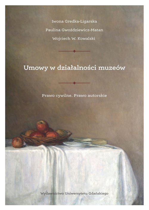 Umowy w działalności muzeów. Prawo cywilne. Prawo autorskie