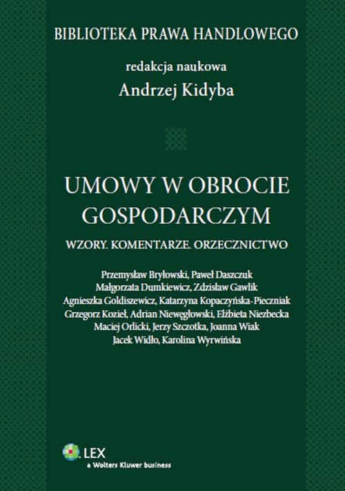 LEX. Biblioteka prawa handlowego. Umowy w obrocie gospodarczym. Wzory. Komentarze. Orzecznictwo