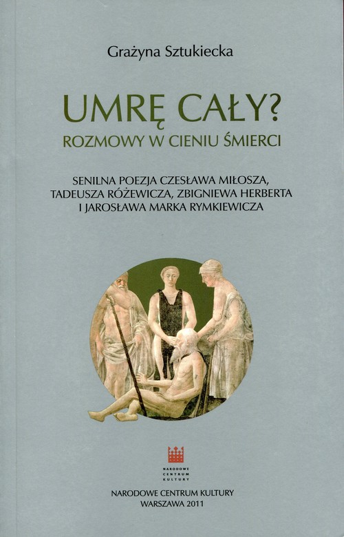 Umrę cały? Rozmowy w cieniu śmierci