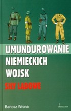 Umundurowanie niemieckich wojsk. Siły lądowe