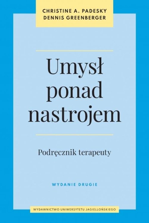 Umysł ponad nastrojem Podręcznik terapeuty