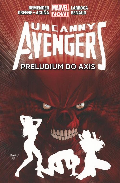 Uncanny Avengers Tom 5 Preludium do Axis