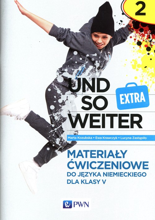 Und so weiter Extra 2 Materiały ćwiczeniowe do języka niemieckiego dla klasy 5