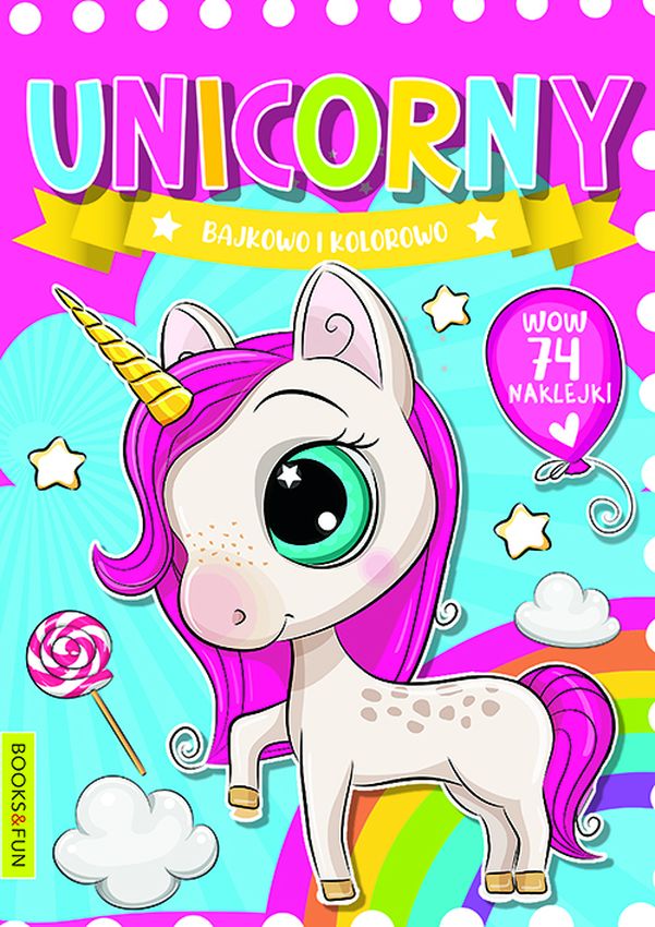 Unicorny Bajkowo i kolorowo z naklejkami i brokatem